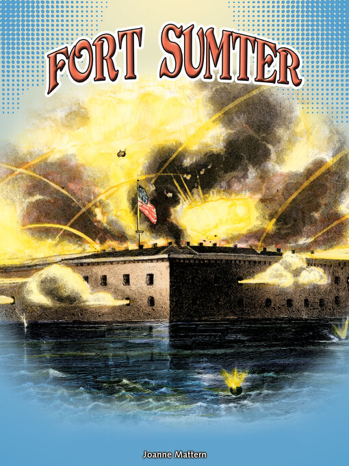 Title details for Fort Sumter by Joanne Mattern - Available